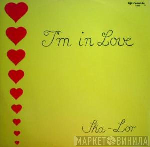  Sha-lor  - I'm In Love