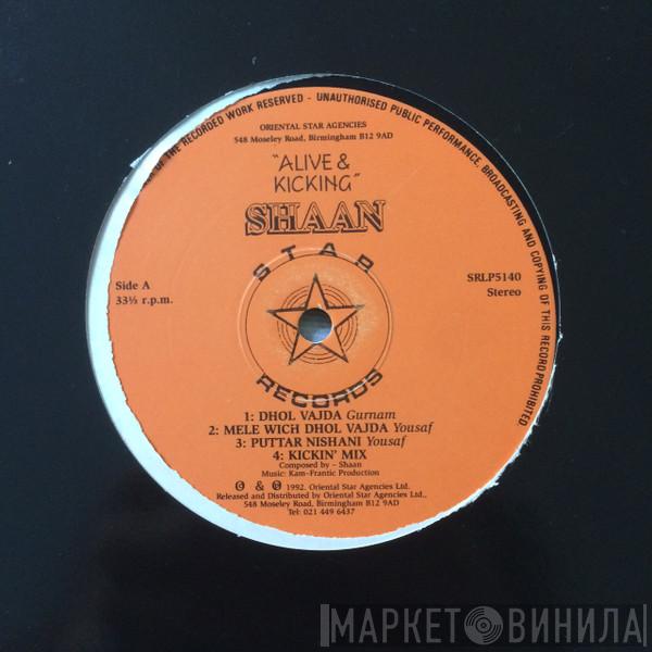 Shaan  - Alive & Kicking