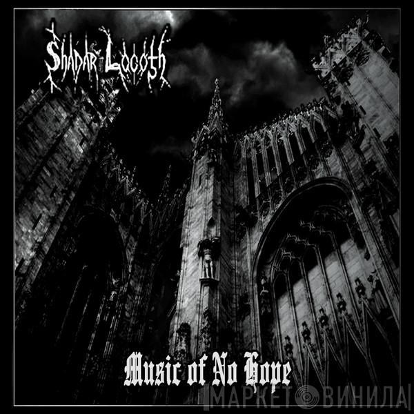 Shadar Logoth - Music of No Hope