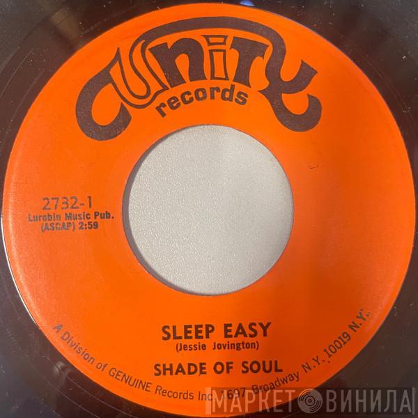  Shade Of Soul   - Sleep Easy / I'll Take The Hurt