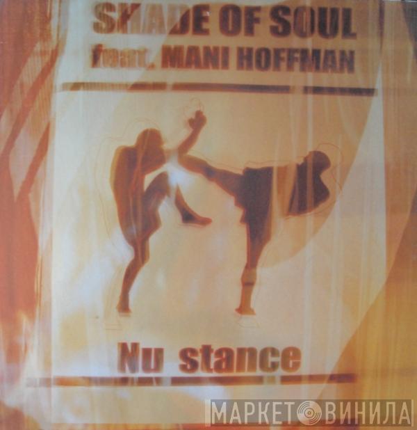 Shade Of Soul, Mani Hoffman - Nu Stance