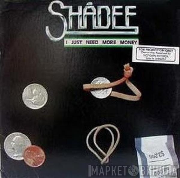Shadee Hasan - I Just Need More Money