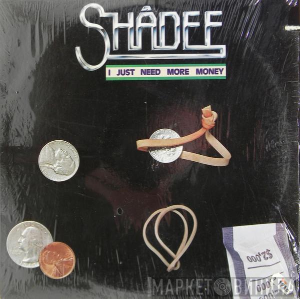 Shadee Hasan - I Just Need More Money