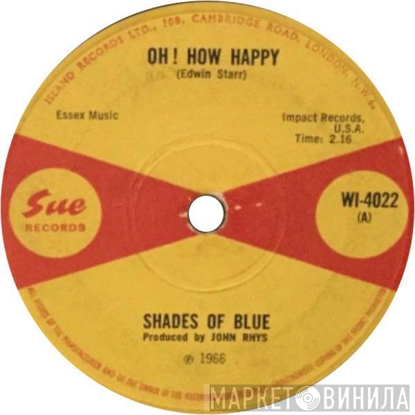 Shades Of Blue  - Oh How Happy / Little Orphan Boy