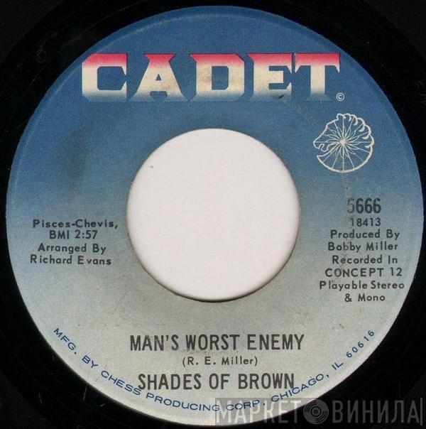 Shades Of Brown - Man's Worst Enemy