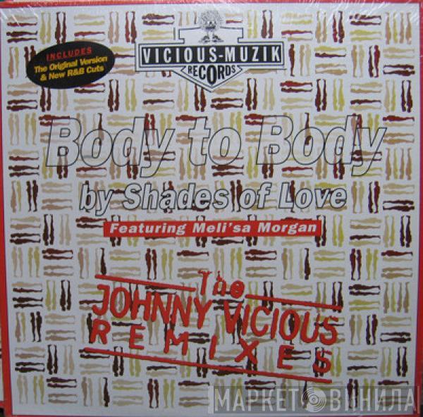  Shades Of Love  - Body To Body (Keep In Touch) (The Johnny Vicious Remixes)