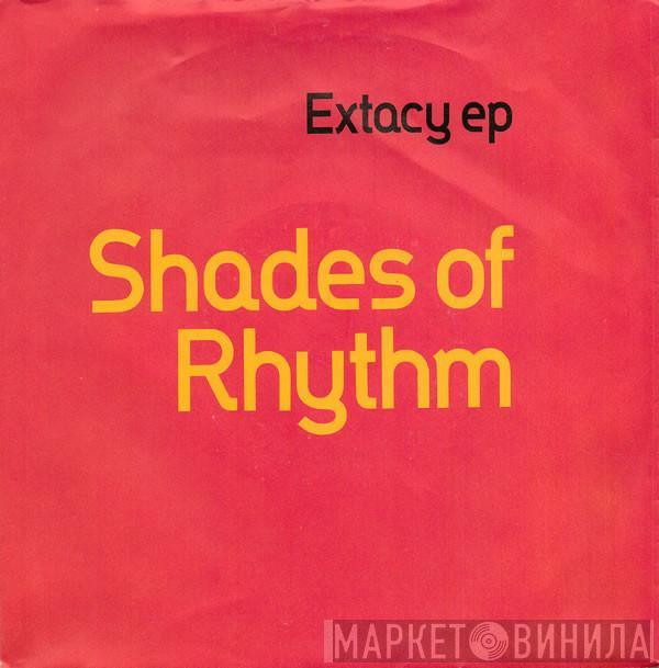 Shades Of Rhythm - Extacy EP