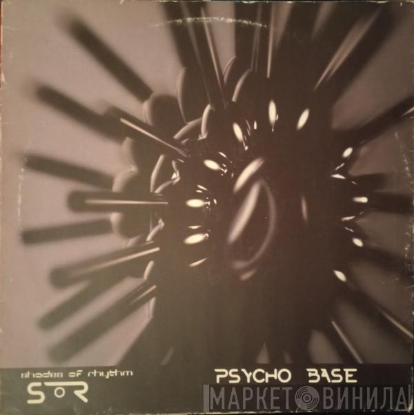 Shades Of Rhythm - Psycho Base