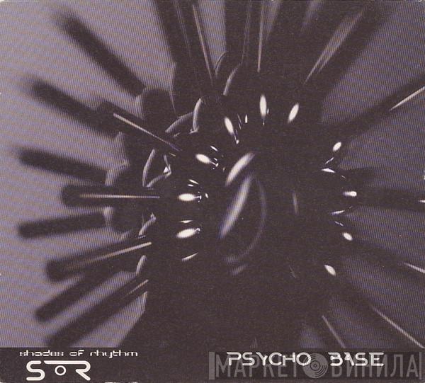 Shades Of Rhythm - Psycho Base