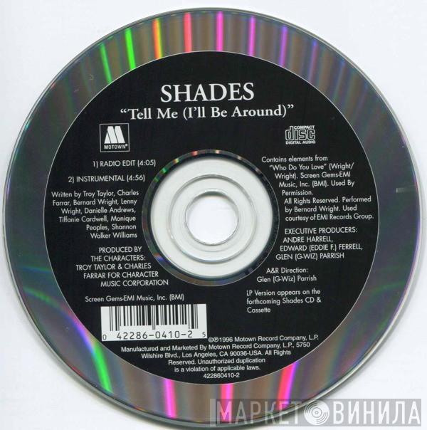 Shades  - Tell Me (I'll Be Around)