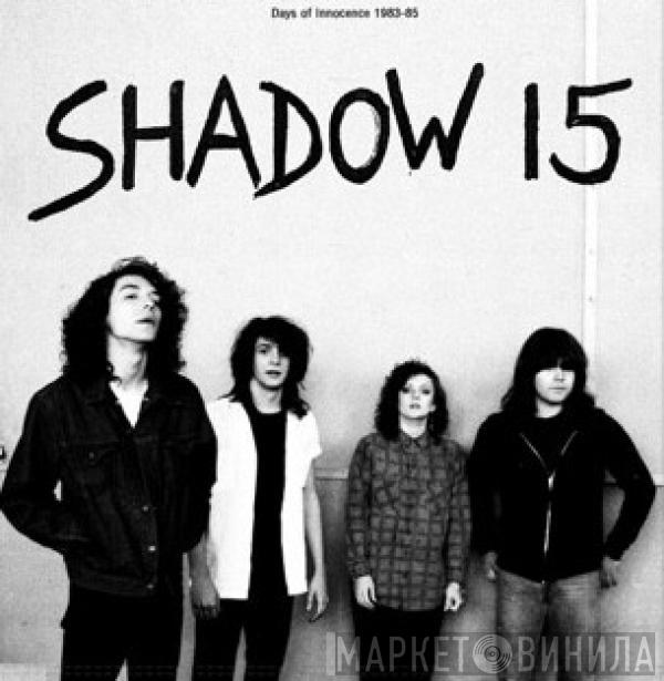 Shadow 15 - Days of Innocence 1983-85