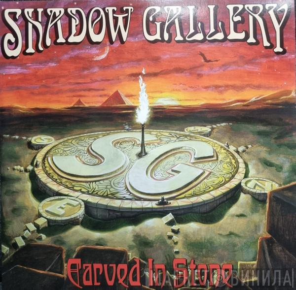 Shadow Gallery - Carved In Stone