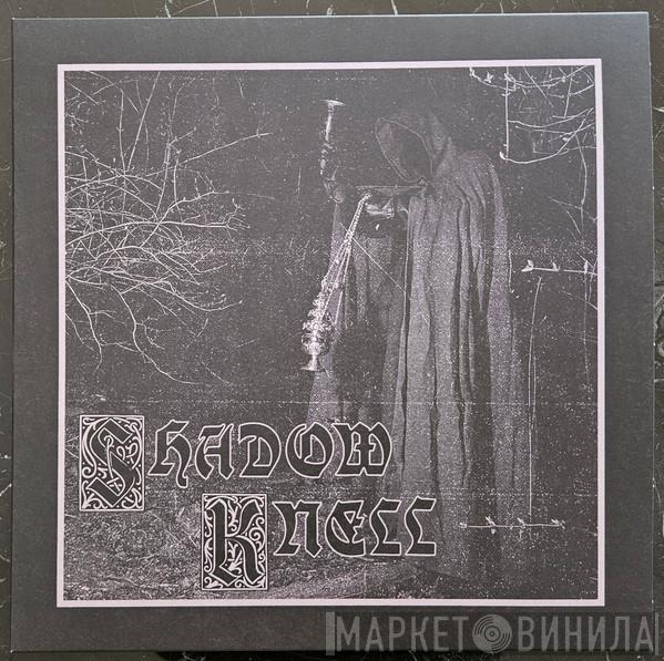  - Shadow Knell