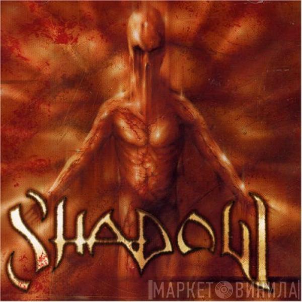 Shadow  - Shadow