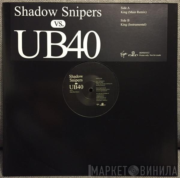 Shadow Snipers, UB40 - King