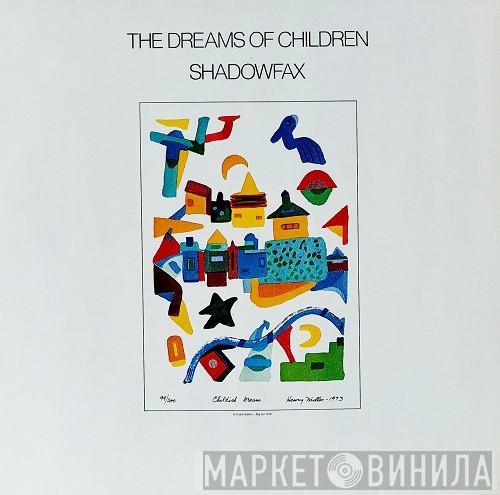  Shadowfax  - The Dreams Of Children