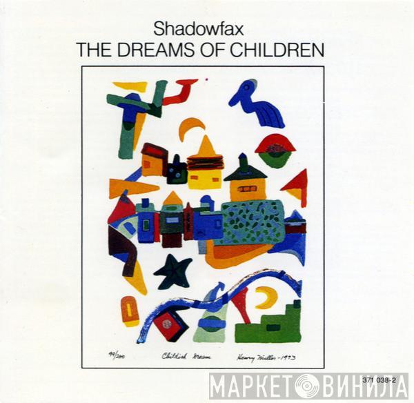  Shadowfax  - The Dreams Of Children
