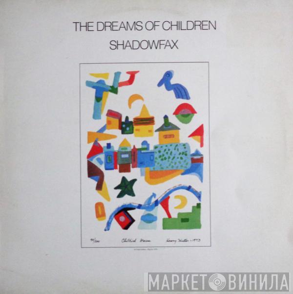 Shadowfax - The Dreams Of Children