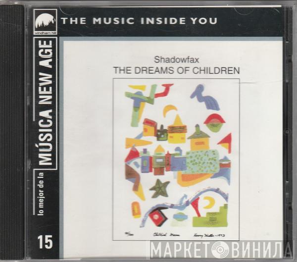 Shadowfax  - The Dreams Of Children