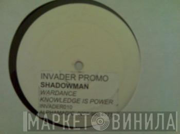 Shadowman  - Wardance / Knowledge Is Power