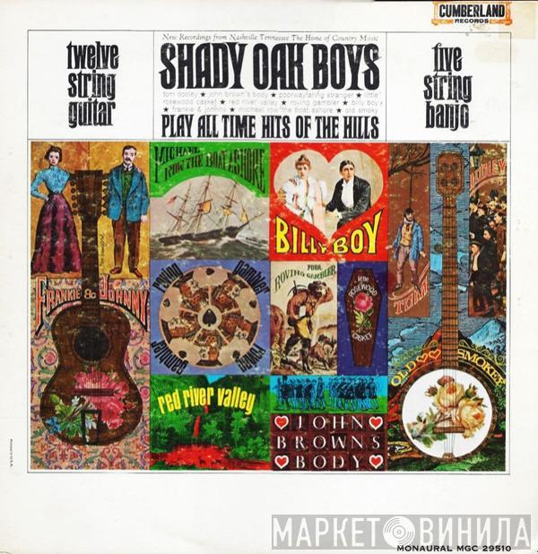 Shady Oak Boys - 12 String Guitar And 5 Strings Banjo Play All Time Hits Of The Hills