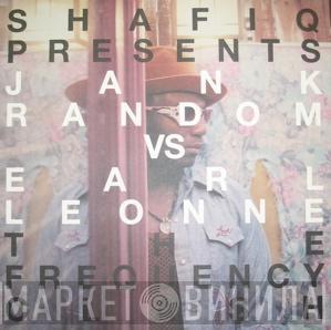 Shafiq Husayn, Jank Random, Earl Leonne - The Frequency Clash
