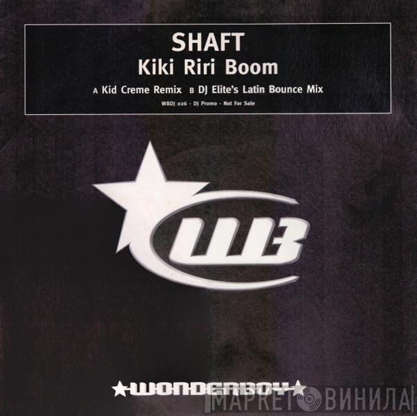 Shaft - Kiki Riri Boom