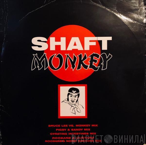 Shaft  - Monkey