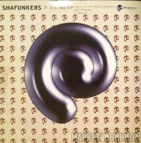 Shafunkers - Act Two EP