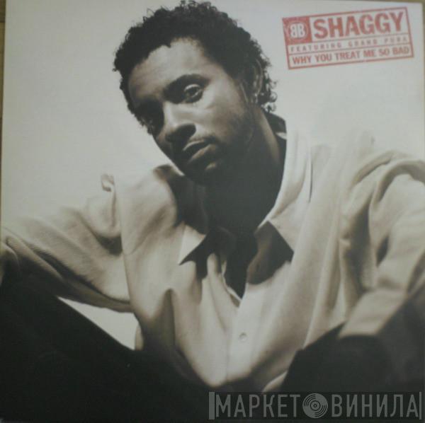 Shaggy, Grand Puba - Why You Treat Me So Bad