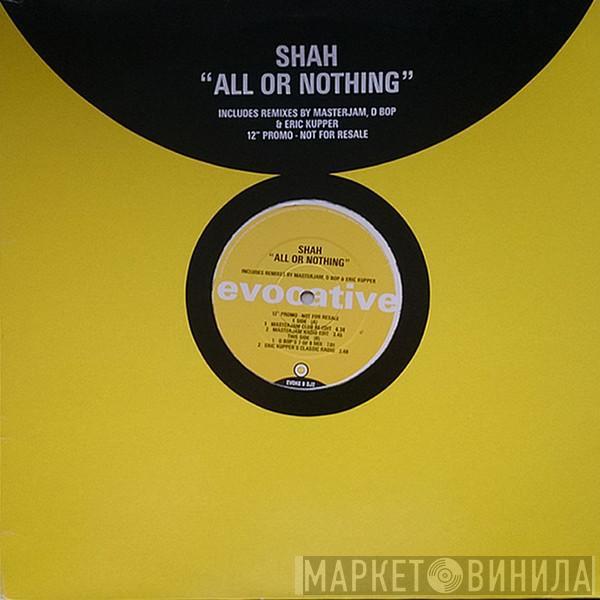 Shah  - All Or Nothing