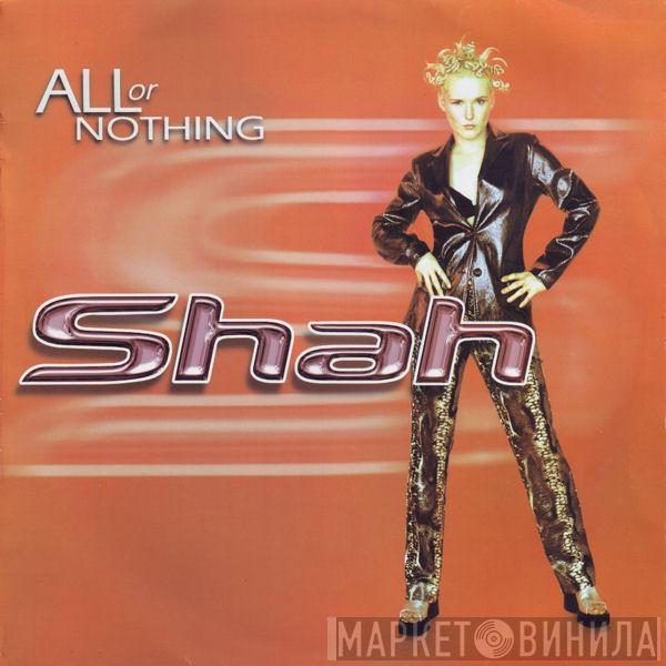 Shah  - All Or Nothing