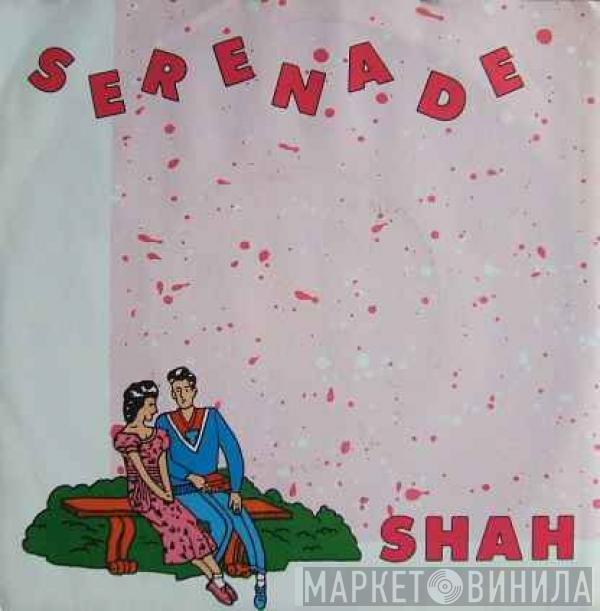 Shah  - Serenade