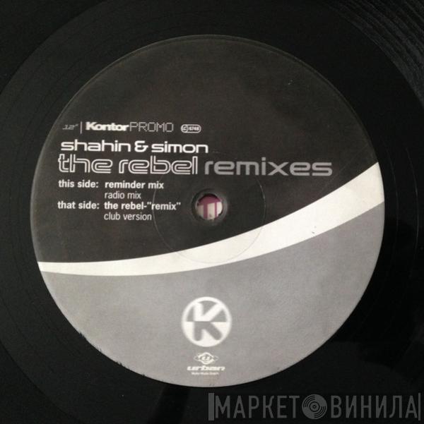 Shahin & Simon - The Rebel (Remixes)