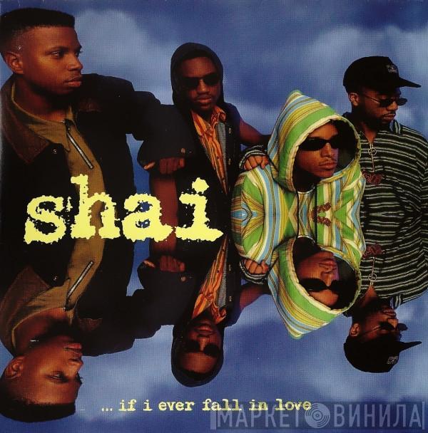 Shai  - ...If I Ever Fall In Love