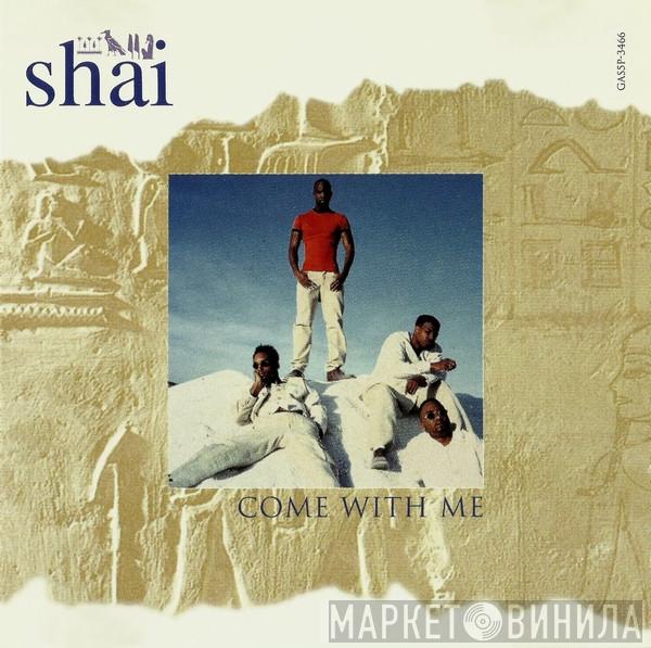  Shai   - Come With Me