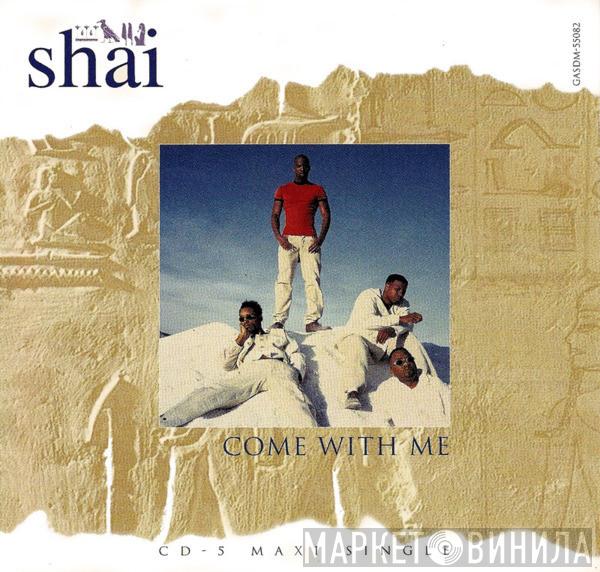  Shai   - Come With Me