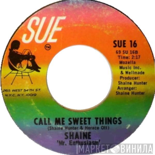  Shaine Hunter  - Call Me Sweet Things / Try My Love