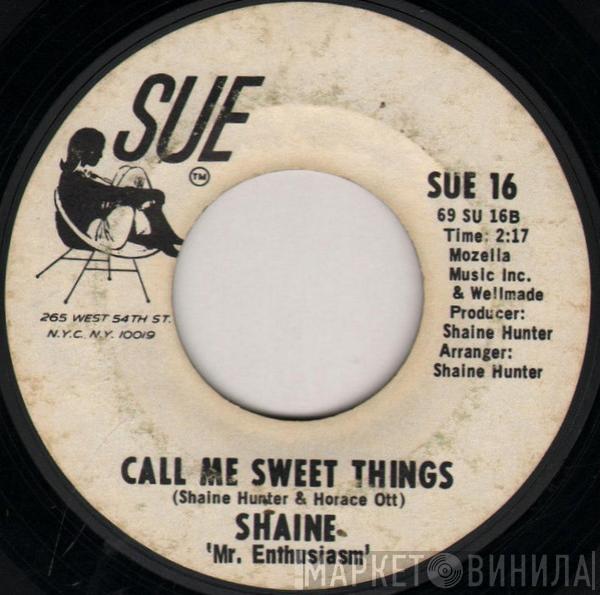  Shaine Hunter  - Call Me Sweet Things / Try My Love