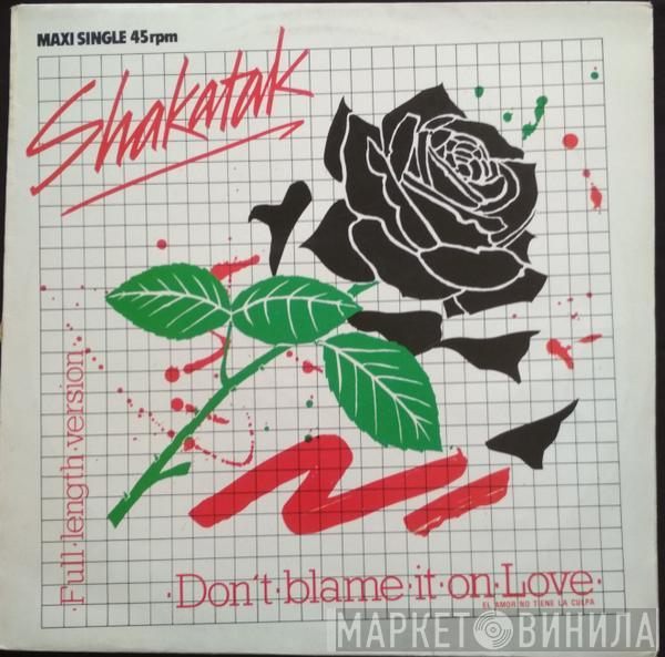 Shakatak - Don't Blame It On Love