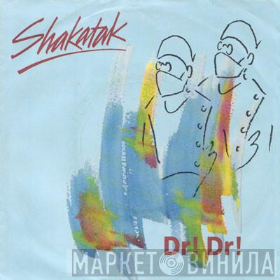 Shakatak - Dr! Dr!