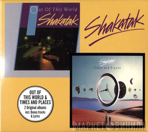 Shakatak - Out Of This World / Times And Places