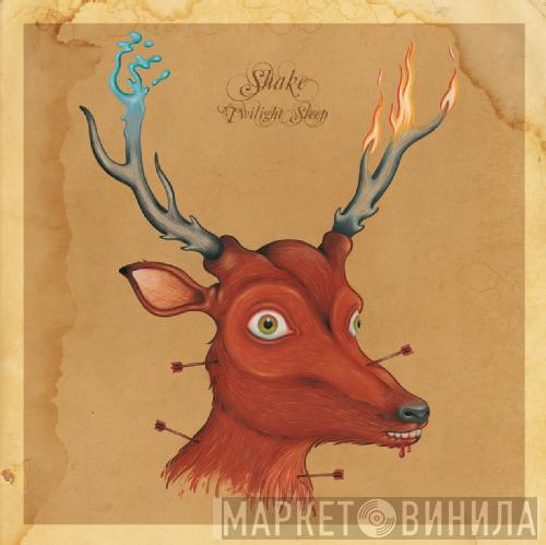 Shake  - Twilight Sleep