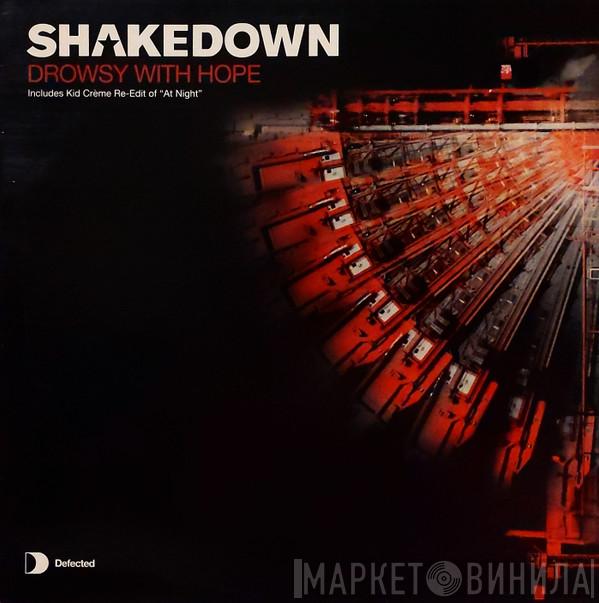 Shakedown - Drowsy With Hope