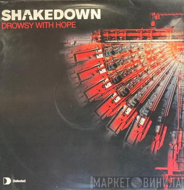 Shakedown - Drowsy With Hope