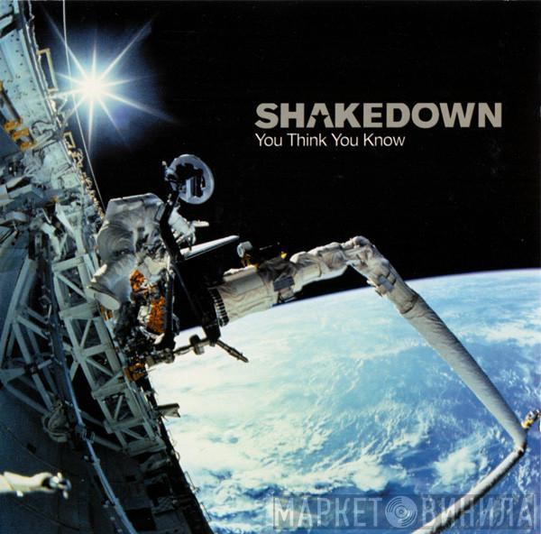 Shakedown - You Think You Know