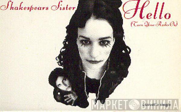 Shakespear's Sister - Hello (Turn Your Radio On)