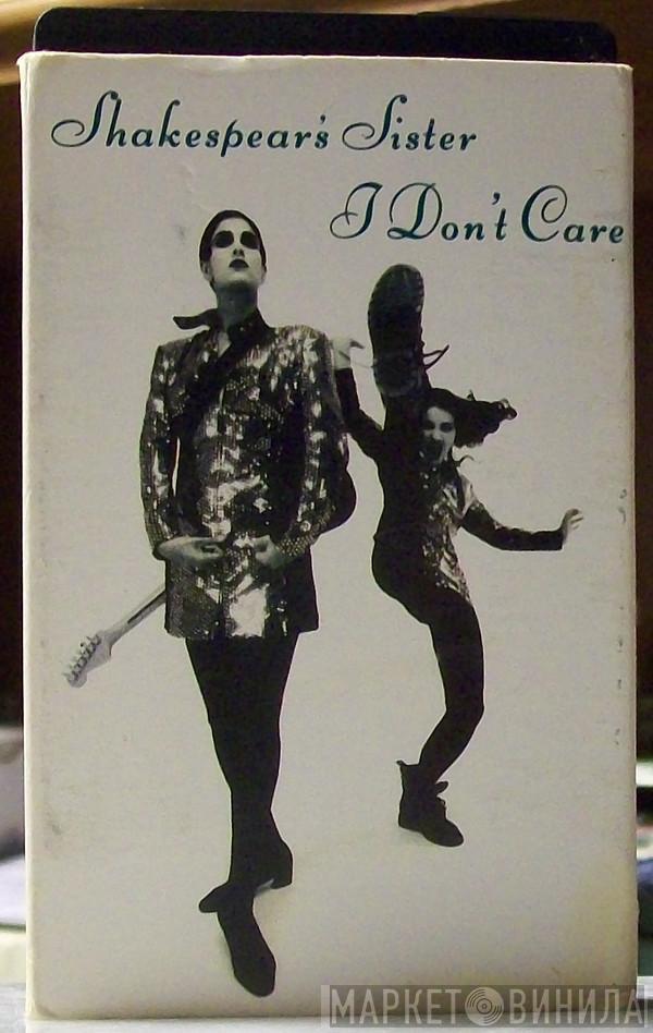  Shakespear's Sister  - I Don't Care