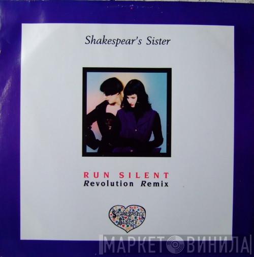  Shakespear's Sister  - Run Silent (Revolution Remix)