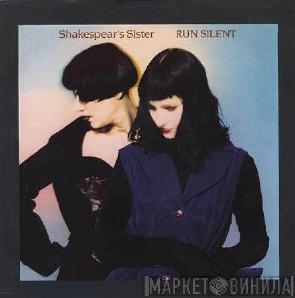 Shakespear's Sister - Run Silent